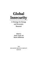 Global Insecurity: A Strategy for Energy and Economic Renewal