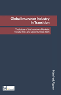 Global Insurance Industry in Transition: The future of the Insurance Markets: Trends, Risks and Opportunities 2035