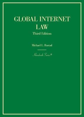 Global Internet Law - Rustad, Michael L.