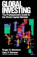 Global Investing: The Professional's Guide to the World Capital Markets
