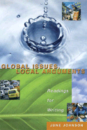 Global Issues, Local Arguments: Readings for Writing - Johnson, June