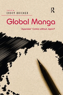 Global Manga: 'Japanese' Comics without Japan?