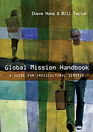Global Mission Handbook: A Guide for Crosscultural Service