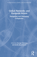 Global Networks and European Actors: Navigating and Managing Complexity