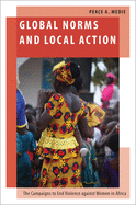 Global Norms and Local Action: The Campaigns to End Violence Against Women in Africa