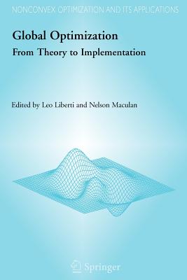 Global Optimization: From Theory to Implementation - Liberti, Leo (Editor), and Maculan, Nelson (Editor)