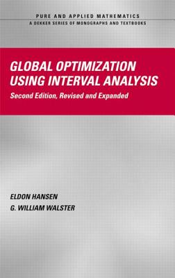Global Optimization Using Interval Analysis: Revised and Expanded - Hansen, Eldon, and Walster, William, and Walster, G William