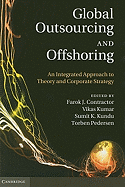 Global Outsourcing and Offshoring: An Integrated Approach to Theory and Corporate Strategy