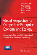 Global Perspective for Competitive Enterprise, Economy and Ecology: Proceedings of the 16th ISPE International Conference on Concurrent Engineering