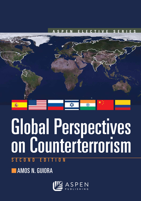 Global Perspectives on Counterterrorism - Guiora, Amos N