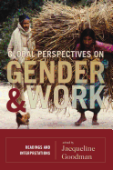 Global Perspectives on Gender and Work: Readings and Interpretations