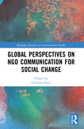 Global Perspectives on Ngo Communication for Social Change