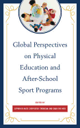 Global Perspectives on Physical Education and After-School Sport Programs