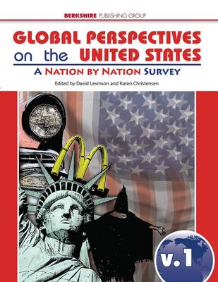 Global Perspectives on the United States, VOs 1&2: A Nation by Nation Survey - Levinson, David (Editor), and Christensen, Karen (Editor)