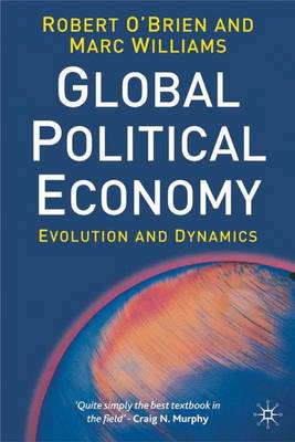 Global Political Economy: Evolution and Dynamics - O'Brien, Robert