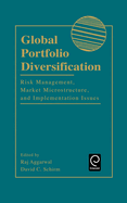 Global Portfolio Diversification: Risk Management, Market Microstructure, and Implementation Issues