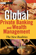 Global Private Banking and Wealth Management: The New Realities