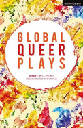 Global Queer Plays: Seven LGBTQ+ Works From Around the World