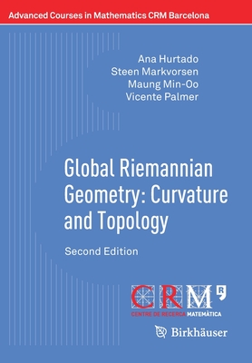 Global Riemannian Geometry: Curvature and Topology - Hurtado, Ana, and Markvorsen, Steen, and Min-Oo, Maung