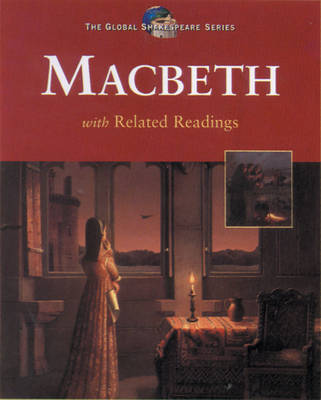 Global Shakespeare: Macbeth : Student Edition - Scott, Tim, and Saliani, Dom, and Ferguson, Chris