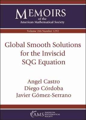 Global Smooth Solutions for the Inviscid SQG Equation - Castro, Angel, and Cordoba, Diego, and Gomez-Serrano, Javier