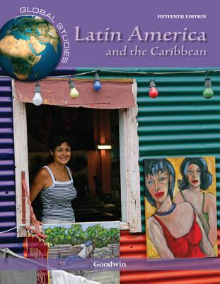 Global Studies: Latin America and the Caribbean - Goodwin, Paul