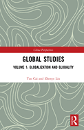 Global Studies: Volume 1: Globalization and Globality