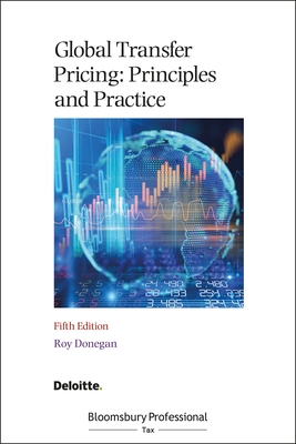 Global Transfer Pricing: Principles and Practice - Donegan, Roy