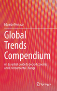 Global Trends Compendium: An Essential Guide to Socio-Economic and Environmental Change