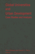 Global Universities and Urban Development: Case Studies and Analysis: Case Studies and Analysis