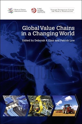 Global Value Chains in a Changing World - World Trade Organization (Editor)