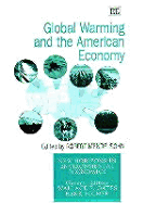 Global Warming and the American Economy: A Regional Assessment of Climate Change Impacts: A Regional Assessment of Climate Change Impacts