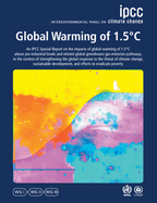 Global Warming of 1.5?C: IPCC Special Report on Impacts of Global Warming of 1.5?C above Pre-industrial Levels in Context of Strengthening Response to Climate Change, Sustainable Development, and Efforts to Eradicate Poverty