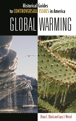 Global Warming - Black, Brian C, and Weisel, Gary J