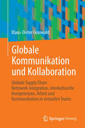 Globale Kommunikation und Kollaboration: Globale Supply Chain Netzwerk-Integration, interkulturelle Kompetenzen, Arbeit und Kommunikation in virtuellen Teams