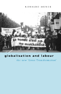 Globalisation and Labour: The New 'Great Transformation'