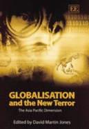 Globalisation and the New Terror: The Asia Pacific Dimension