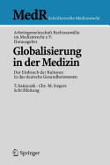 Globalisierung in Der Medizin: Der Einbruch Der Kulturen in Das Deutsche Gesundheitswesen