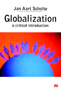 Globalization: A Critical Introduction - Scholte, Jan Aart, Professor
