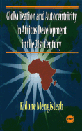 Globalization and Autocentricity in Africa's Development in the 21st Century