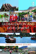 Globalization and Development Volume II: Country experiences