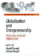 Globalization and Entrepreneurship: Policy and Strategy Perspectives - Etemad, Hamid (Editor), and Wright, Richard (Editor)