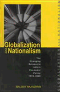 Globalization and Nationalism: The Changing Balance of India s Economic Policy, 1950-2000