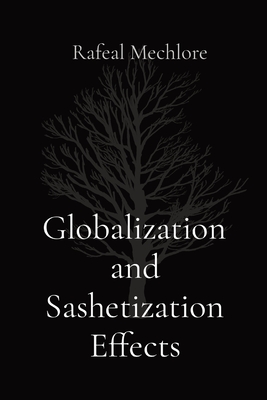 Globalization and Sashetization Effects - Mechlore, Rafeal