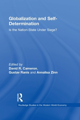 Globalization and Self-Determination: Is the Nation-State Under Siege? - Cameron, David R., and Ranis, Gustav, and Zinn, Annalisa