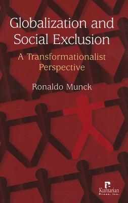 Globalization and Social Exclusion: A Transformationalist Perspective - Munck, Ronaldo