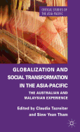 Globalization and Social Transformation in the Asia-Pacific: The Australian and Malayasian Experience