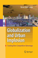 Globalization and Urban Implosion: Creating New Competitive Advantage