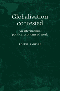 Globalization Contested: An International Political Economy of Work