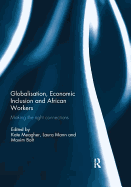 Globalization, Economic Inclusion and African Workers: Making the Right Connections